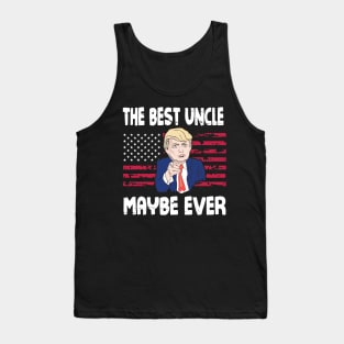 The Best Uncle Maybe Ever Donald Trump Said Vintage Retro Happy Father Day 4th July American US Flag Tank Top